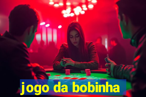 jogo da bobinha